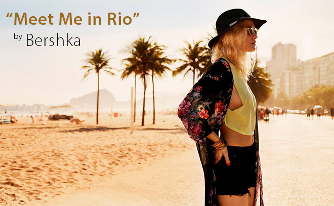 Bershka - Meet me in Rio - Makigiaz Com